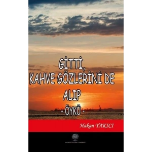 Gitti Kahve Gözlerini de Alıp