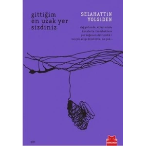 Gittiğim En Uzak Yer Sizdiniz