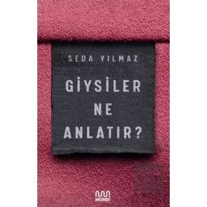 Giysiler Ne Anlatır?