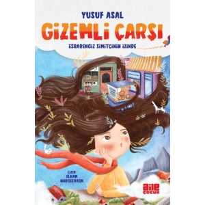 Gizemli Çarşı / Esrarengiz Simitçinin İzinde