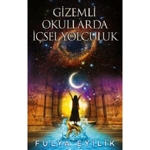 Gizemli Okullarda İçsel Yolculuk