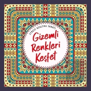Gizemli Renkleri Keşfet - Stresi Azaltma Sanatı