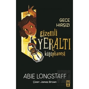 Gizemli Yeraltı Kütüphanesi 3 - Gece Hırsızı