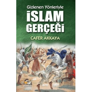 Gizlenen Yönleriyle İslam Gerçeği