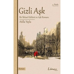 Gizli Aşk Bir İktisat Kültürü ve Aşk Romanı