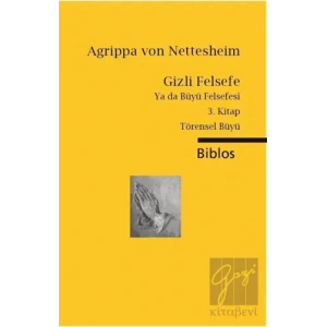 Gizli Felsefe Ya da Büyü Felsefesi / 3. Kitap Törensel Büyü