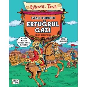 Gizli Kurucu Ertuğrul Gazi - Eğlenceli Tarih