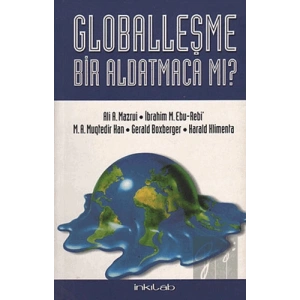 Globalleşme Bir Aldatmaca mı?