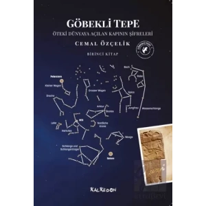 Göbekli Tepe - Öteki Dünyaya Açılan Kapının Şifreleri