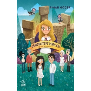 Göbeklitepe Perileri - Efsanevi Yerler Serisi 2