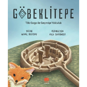Göbeklitepe Tilki Gogo ile Geçmişe Yolculuk