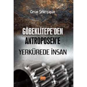 Göbeklitepe’den Antroposen’e Yerkürede İnsan