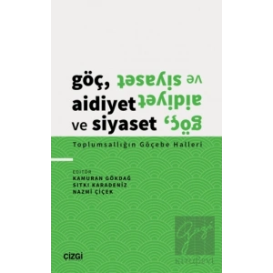 Göç, Aidiyet ve Siyaset - Toplumsallığın Göçebe Halleri