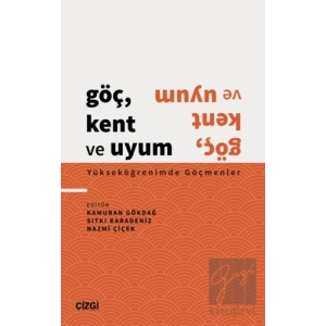 Göç, Kent ve Uyum - Yükseköğrenimde Göçmenler