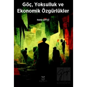 Göç, Yoksulluk ve Ekonomik Özgürlükler