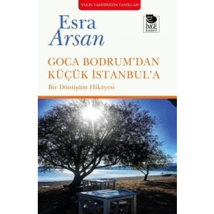 Goca Bodrumdan Küçük İstanbula; Bir Dönüşüm Hikayesi