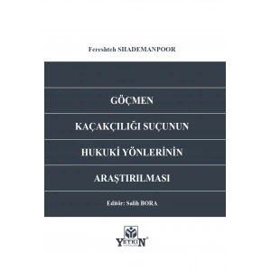 Göçmen Kaçakcılığı Suçunun Hukuki Yönlerinin Araştırılması