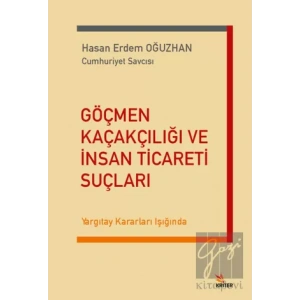 Göçmen Kaçakçılığı ve İnsan Ticareti Suçları