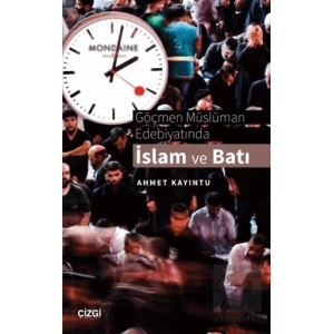 Göçmen Müslüman Edebiyatında İslam ve Batı