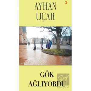 Gök Ağlıyordu