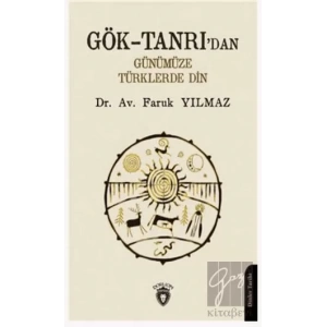 Gök-Tanrıdan Günümüze Türklerde Din