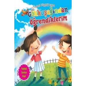 Gökkuşağından Öğrendiklerim - Doğadan Öğreniyorum
