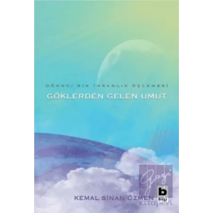 Göklerden Gelen Umut - Döngü / Bir İnsanlık Üçlemesi
