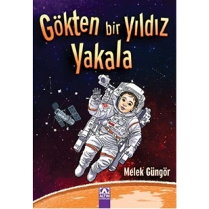 GÖKTEN BİR YILDIZ YAKALA