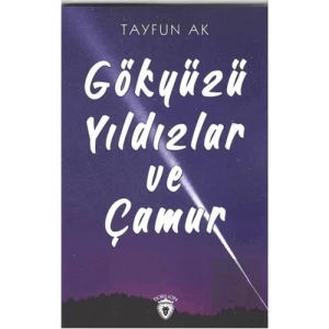Gökyüzü Yıldızlar ve Çamur