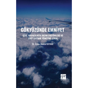 Gökyüzünde Emniyet  Sivil Havacılıkta İnsan Faktörleri Ve Ekip Kaynak Yönetimi (CRM)