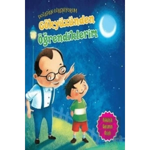 Gökyüzünden Öğrendiklerim - Doğadan Öğreniyorum