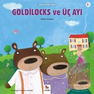Goldilocks ve Üç Ayı - Minikler İçin Ünlü Eserler