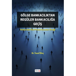 Gölge Bankacılıktan Regüler Bankacılığa Geçiş