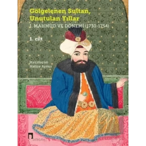 Gölgelenen Sultan Unutulan Yıllar (2 Cilt Takım)