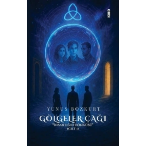 Gölgeler Çağı  İnsanlığın Döngüsü (Cilt 1)