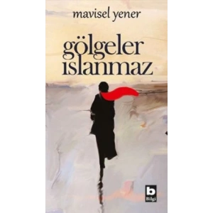Gölgeler Islanmaz
