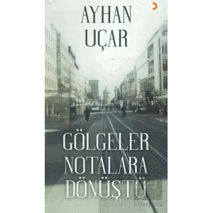 Gölgeler Notalara Dönüştü