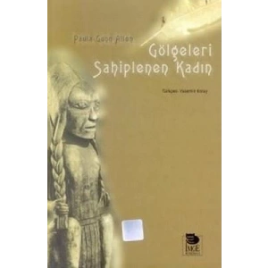 Gölgeleri Sahiplenen Kadın