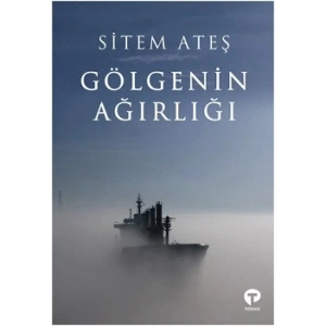 Gölgenin Ağırlığı Bir Denizci Beyi