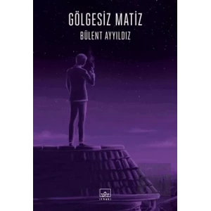 Gölgesiz Matiz