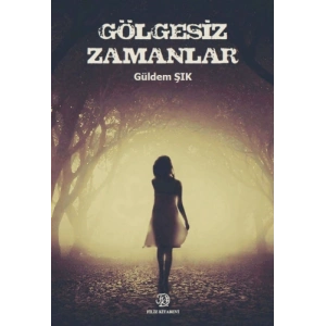 Gölgesiz Zamanlar