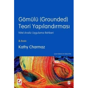 Gömülü (Grounded) Teori Yapılandırması Nitel Analiz Uygulama Rehberi