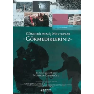 Gönderilmemiş Mektuplar Görmedikleriniz