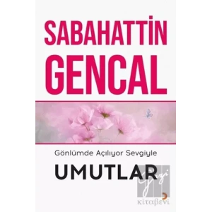 Gönlümde Açılıyor Sevgiyle Umutlar