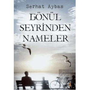 Gönül Seyrinden Nameler