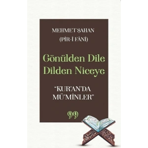 Gönülden Dile Dilden Niceye “Kur’an’da Mü’minler”