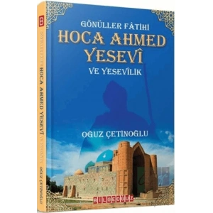 Gönüller Fatihi Hoca Ahmed Yesevi ve Yesevilik