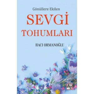 Gönüllere Ekilen Sevgi Tohumları