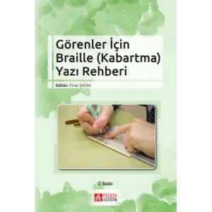 Görenler İçin Braille (Kabartma) Yazı Rehberi
