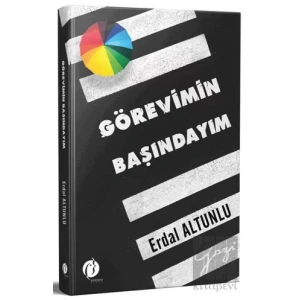 Görevimin Başındayım